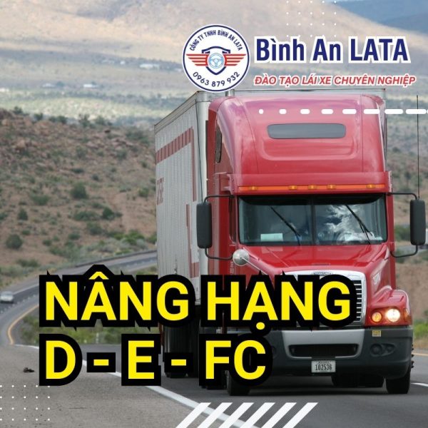 Khóa Học Nâng Hạng D, E, FC – Nâng Cao Kỹ Năng Lái Xe Chuyên Nghiệp